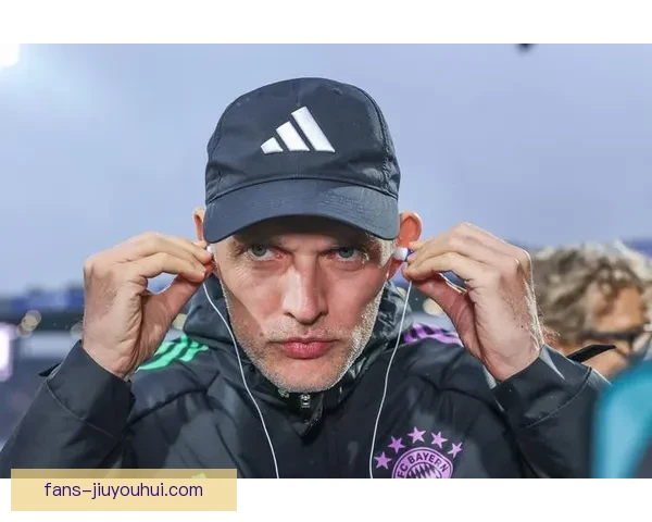 拜仁慕尼黑四大皆空赛季图赫尔下课球队重建之路再度开启