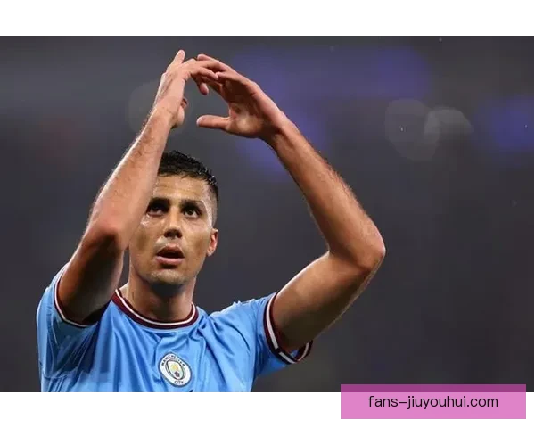 曼城中场罗德里刷新赛季跑动新高再度展现超强体能和无与伦比的拼搏精神